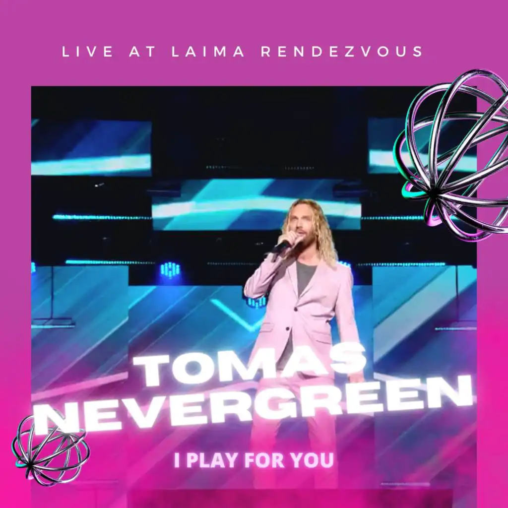 I Play for You (Live at Laima Rendezvous)