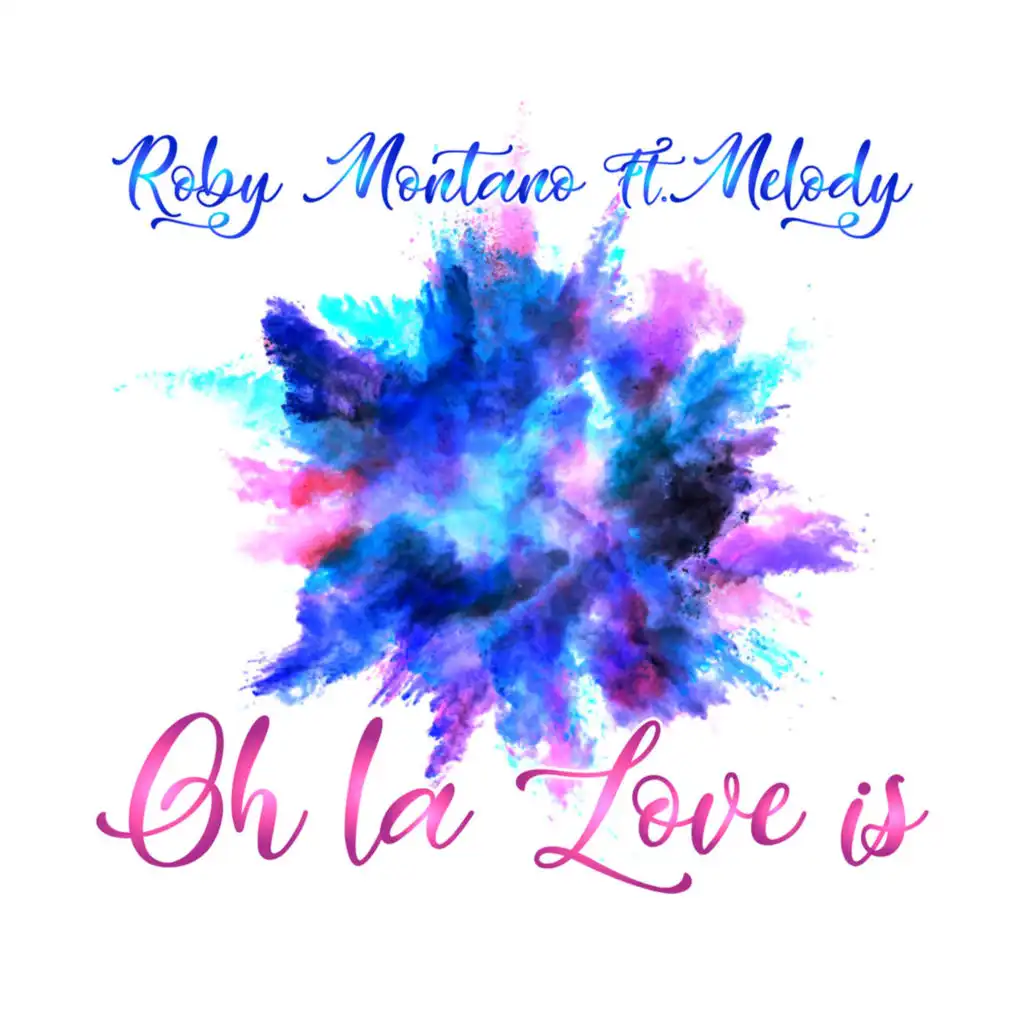 Oh La Love Is (Rob Romano Remix Radio Edit) [feat. Melody]