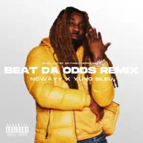Beat da Odds (Remix) [feat. Yung Bleu]