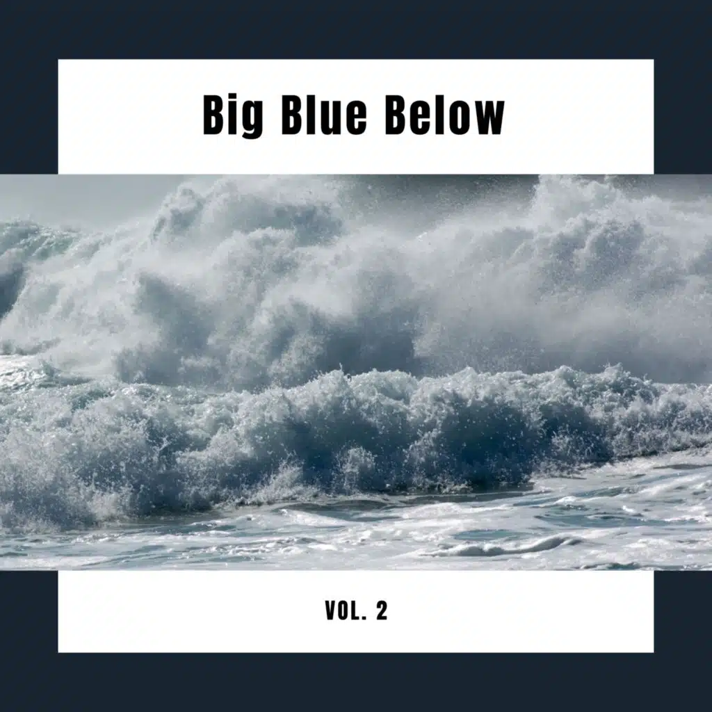 1 Big Blue Below Vol. 2