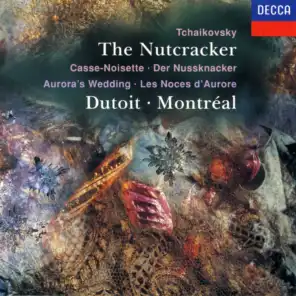 Tchaikovsky: The Nutcracker; Aurora's Wedding