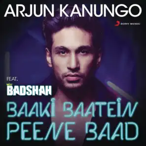 Baaki Baatein Peene Baad (Shots) [feat. Badshah]