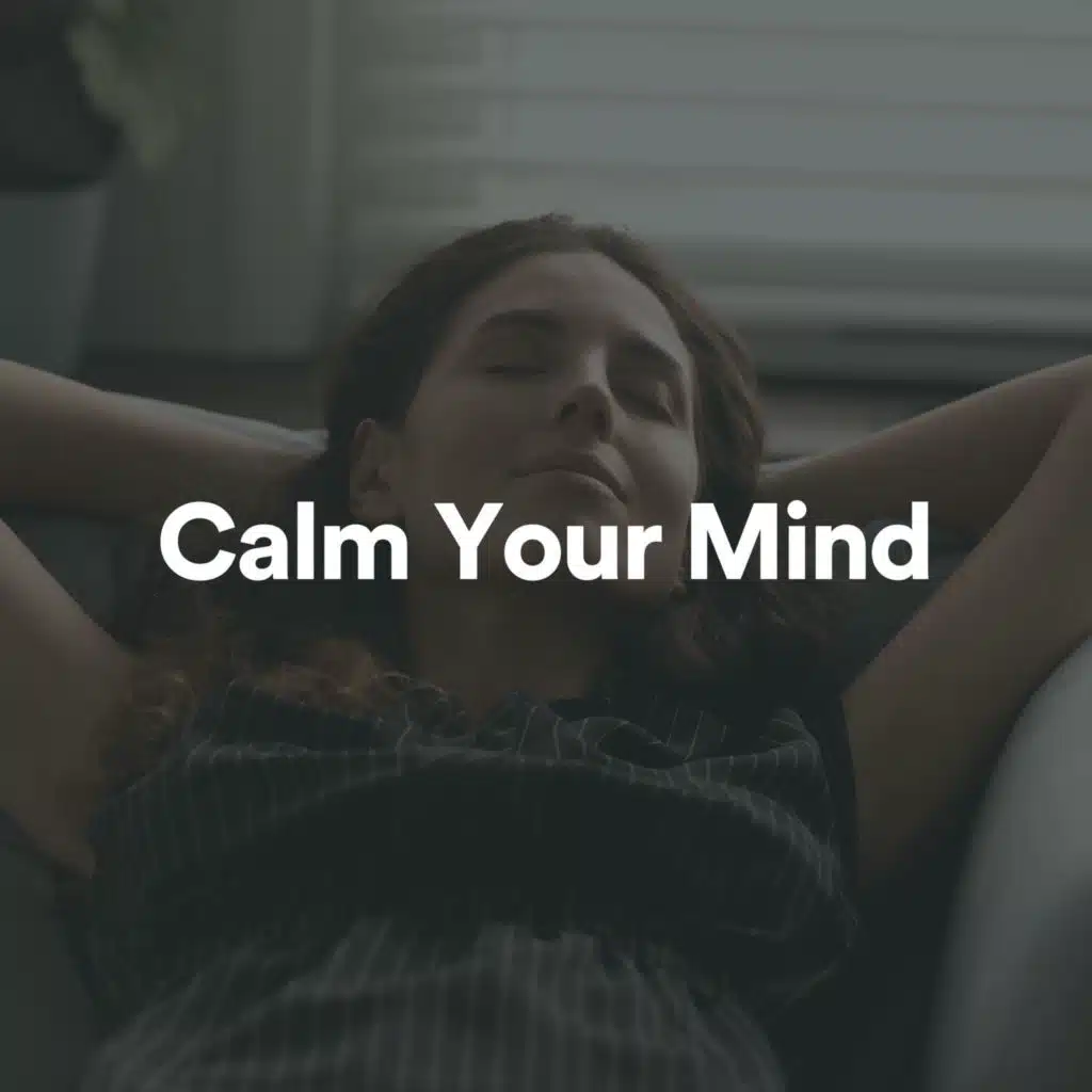 Calm Your Mind, Pt. 5