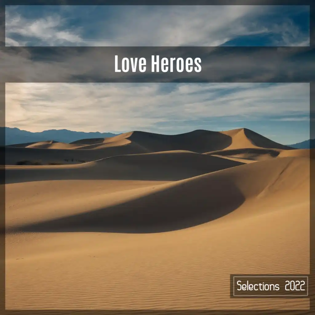 Love Heroes Selections 2022