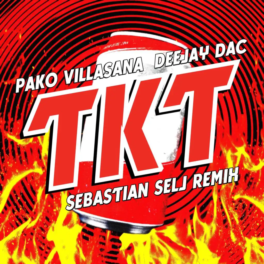 Tkt [Sebastian Selj Remix] (feat. Deejay Dac)