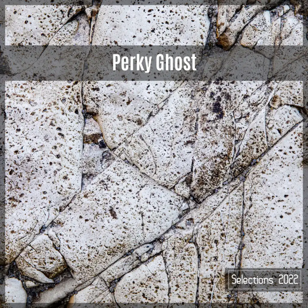 Perky Ghost Selections 2022