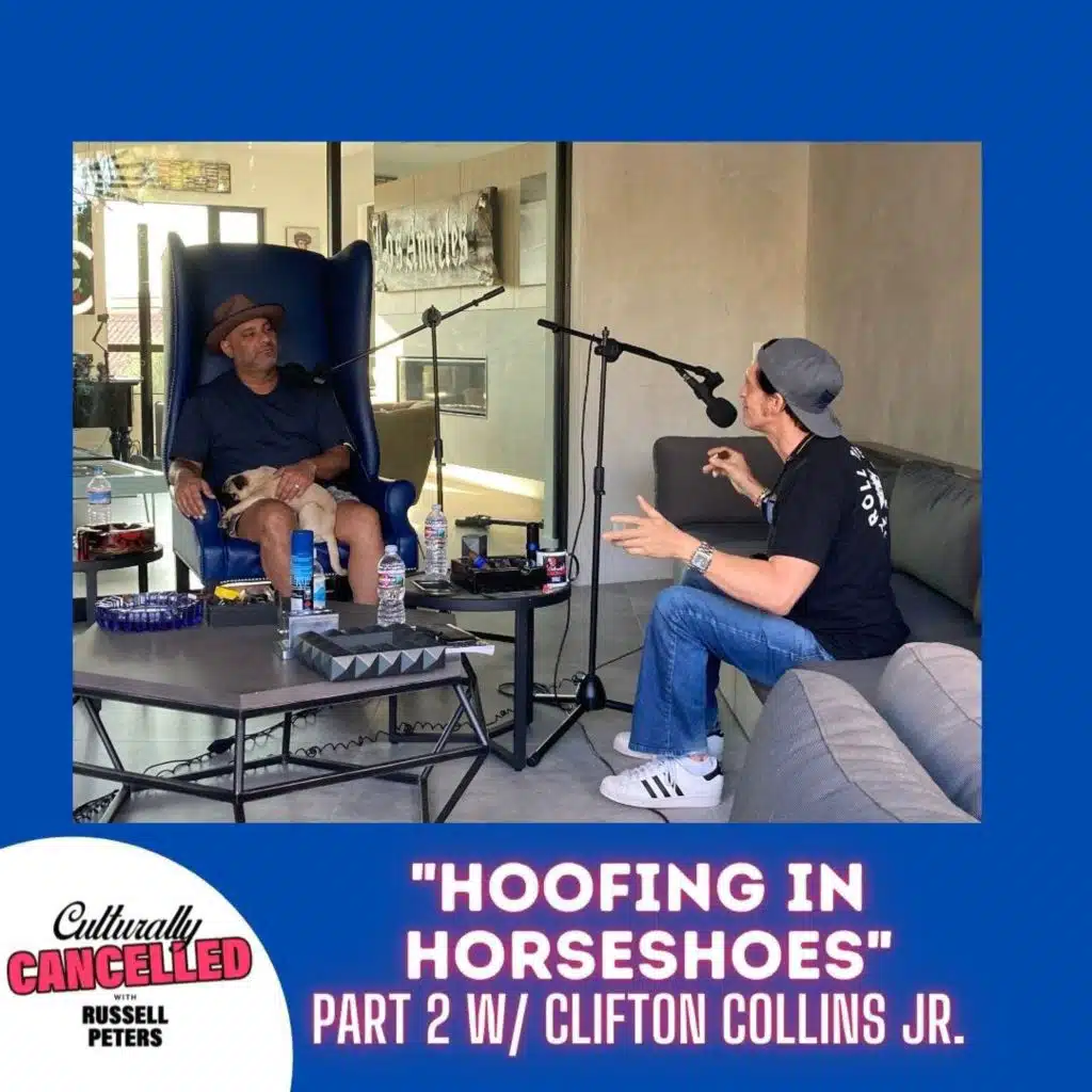 "Hoofing in Horseshoes" (Part 2 w/ Clifton Collins Jr.)