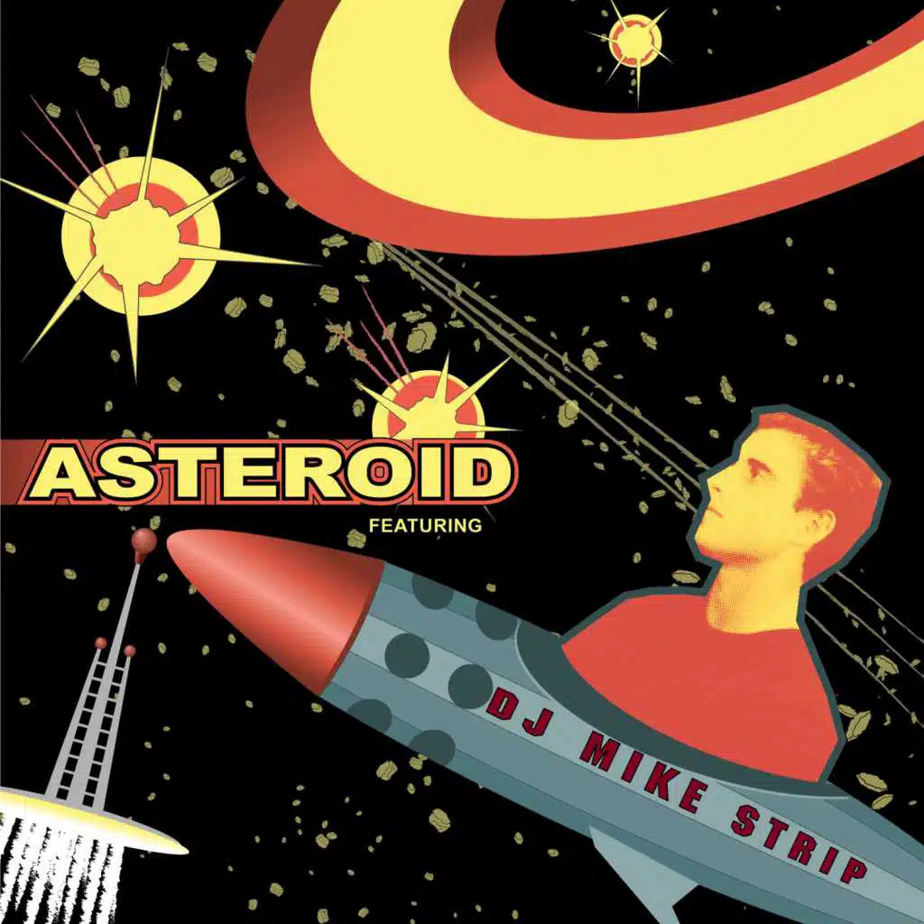 Asteroid (feat. DJ Mike Strip)