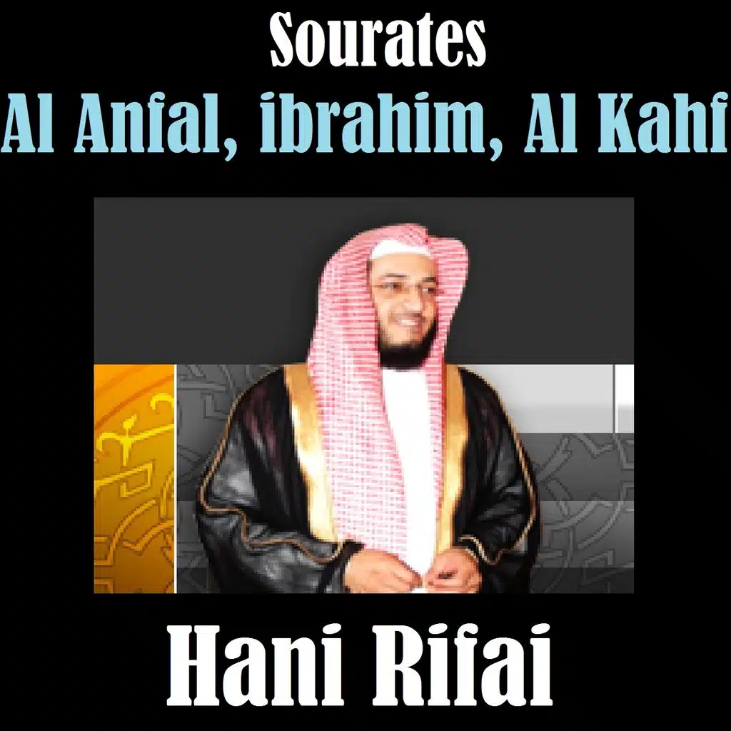 Sourates Al Anfal, Ibrahim, Al Kahf (Quran - Coran - Islam)