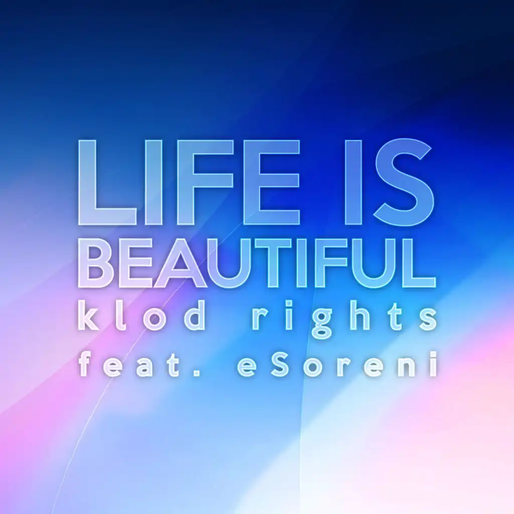 Life is Beautiful (Radio Edit) [feat. Esoreni]
