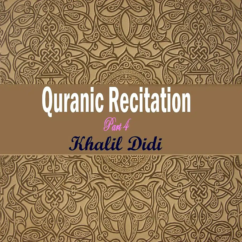 Quranic Recitation Part 4 (Quran)