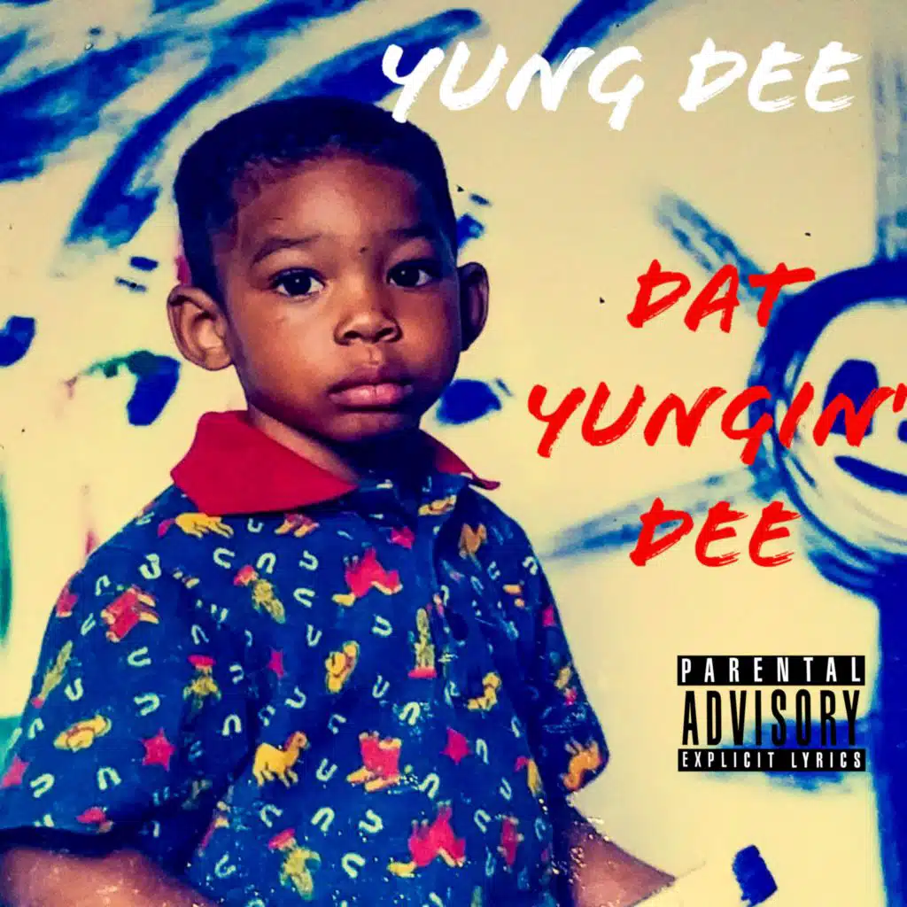 Dat Yungin' Dee