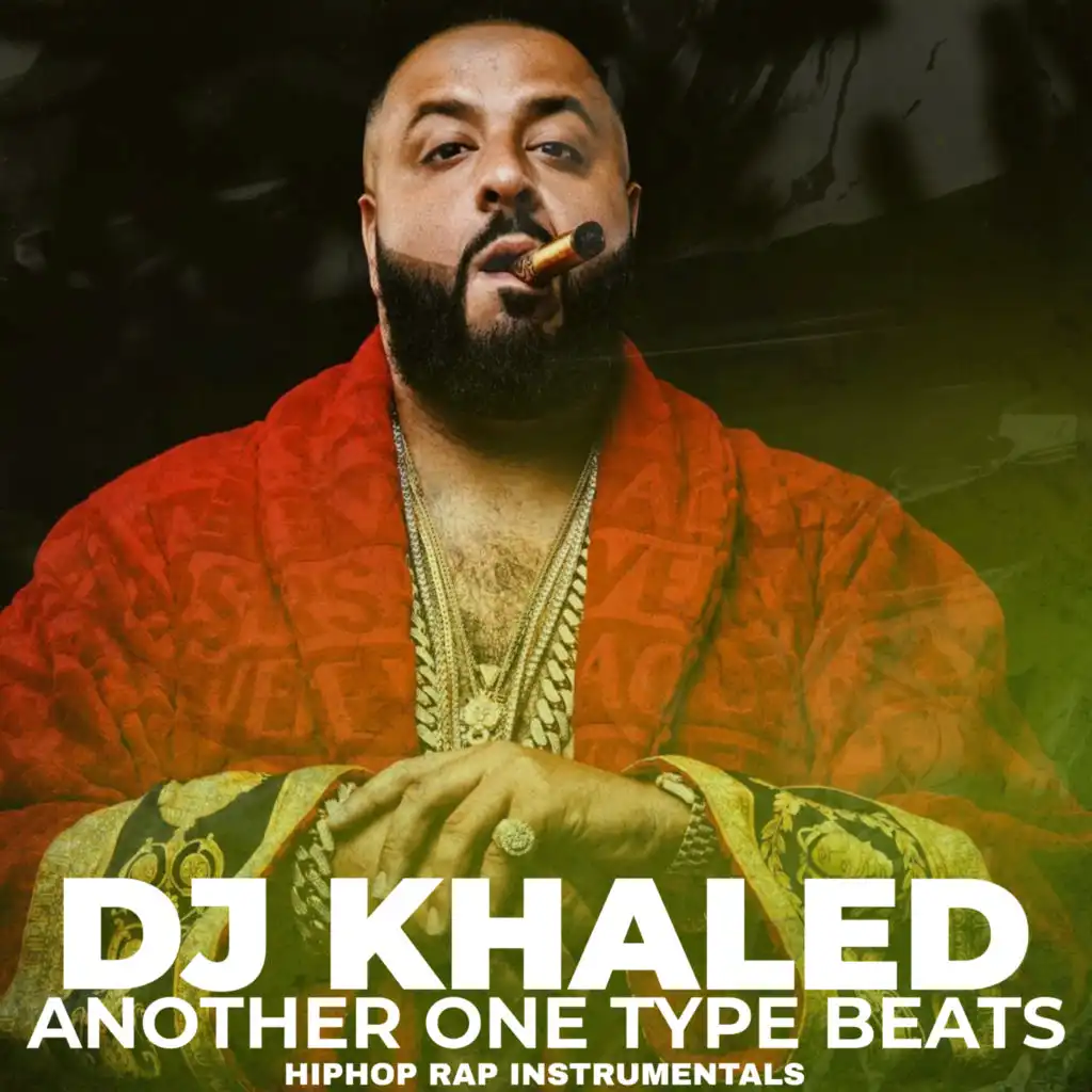 DJ Khaled Another One Type Beats HipHop Rap (Instrumental)