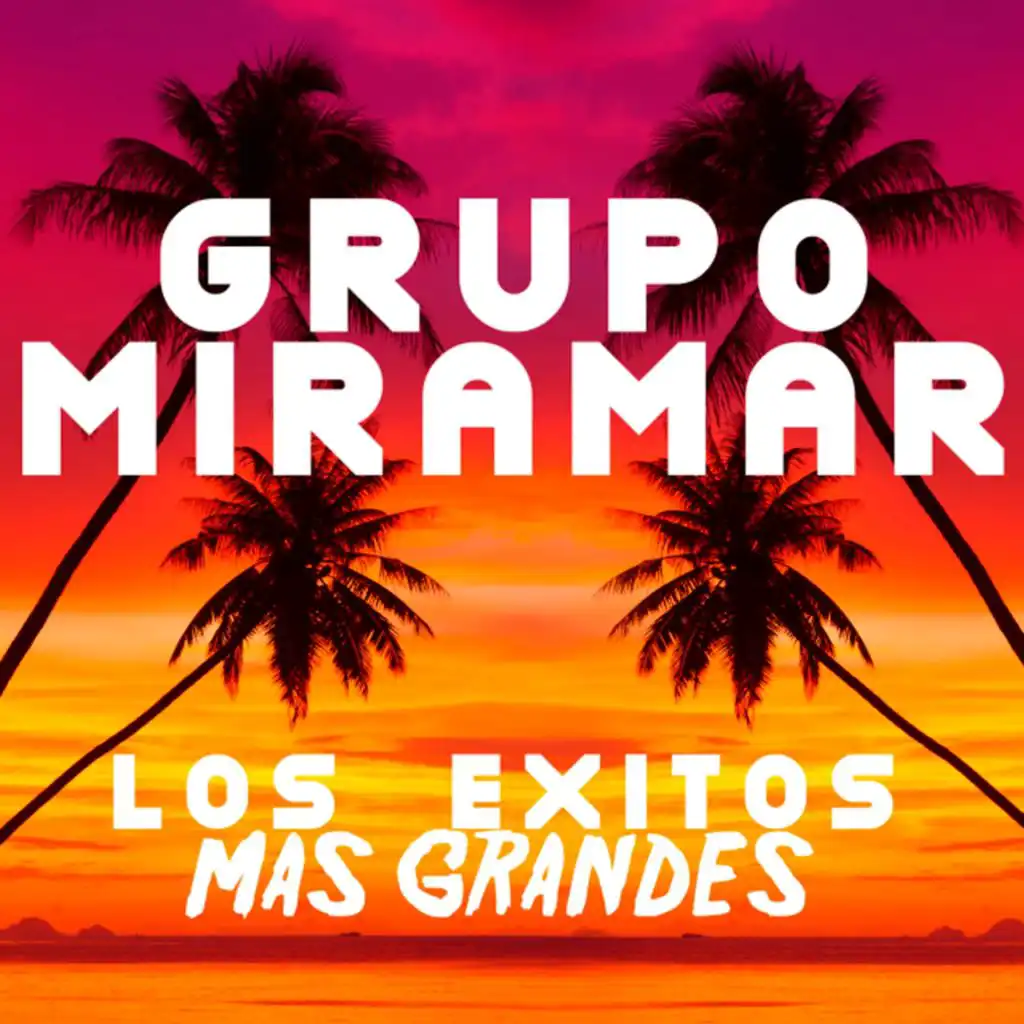Grupo Miramar: Los Exitos Mas Grandes