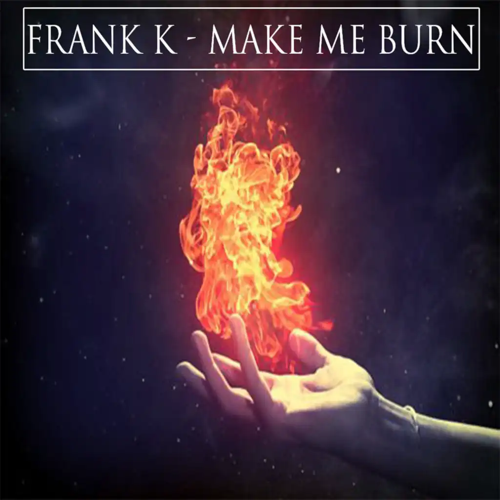 Make Me Burn (Extended Mix)