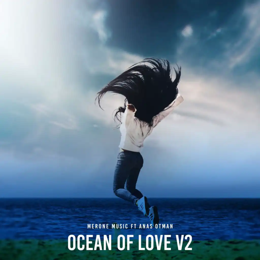 Ocean Of Love V2 (feat. Anas Otman)