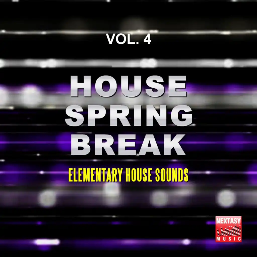 House Spring Break, Vol. 4 (Elementary House Sounds)