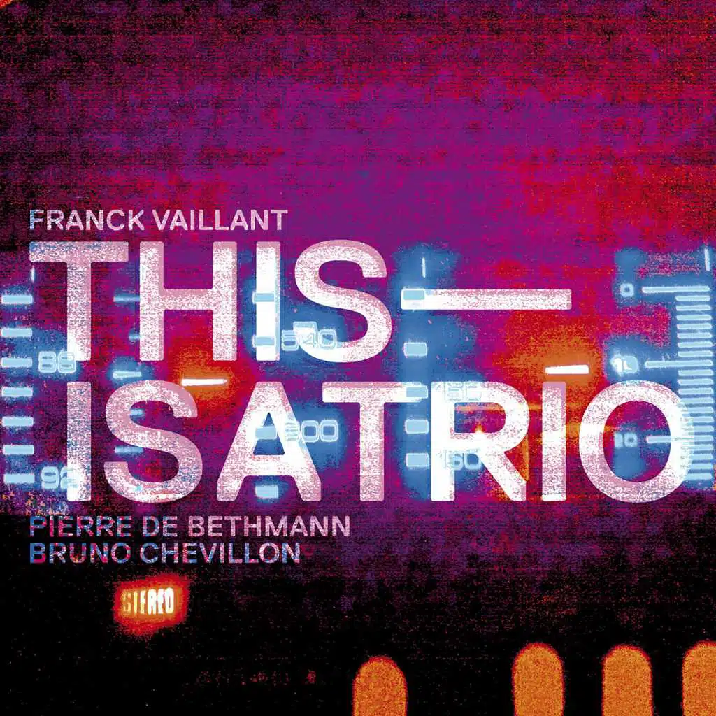 This Is a Trio (feat. Pierre de Bethmann & Bruno Chevillon)