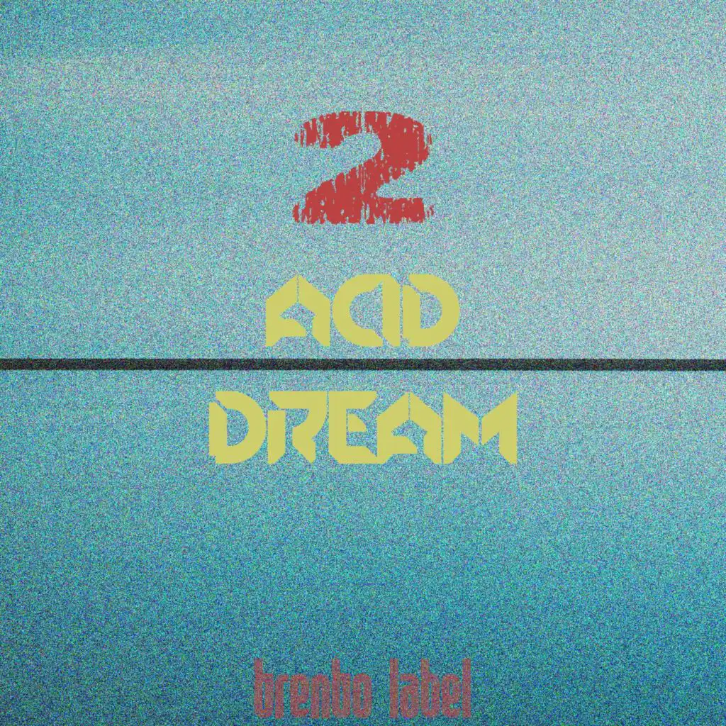 Acid Dream, Vol. 2