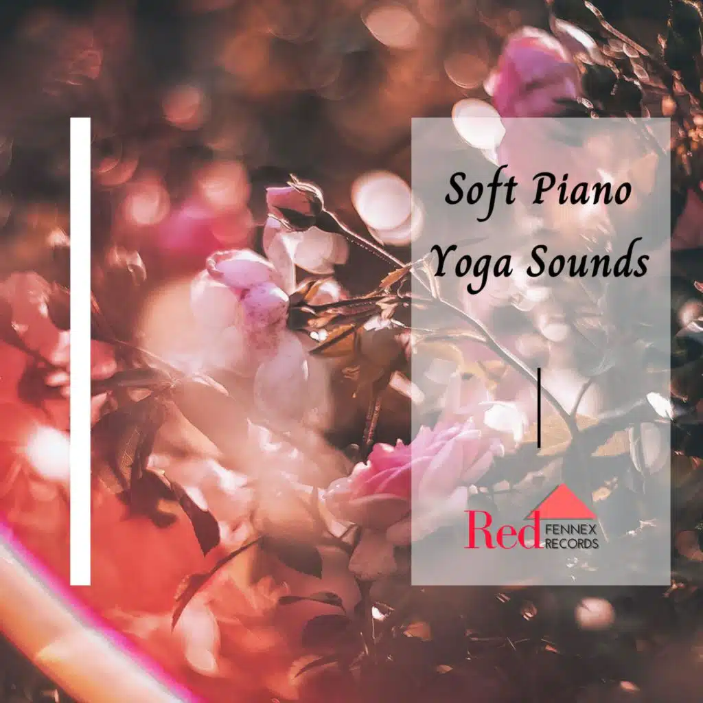 Soft Piano Yoga Sounds