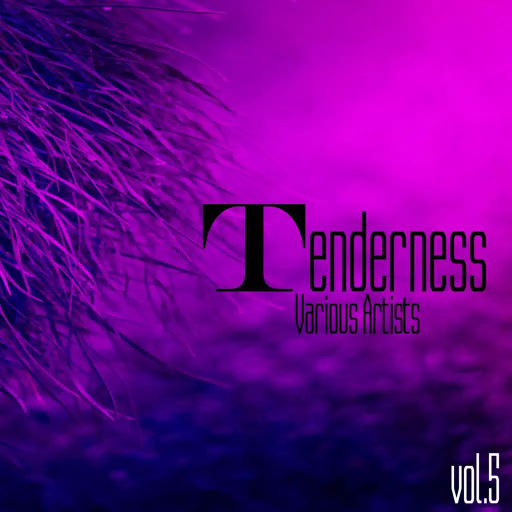 Tenderness, Vol. 5