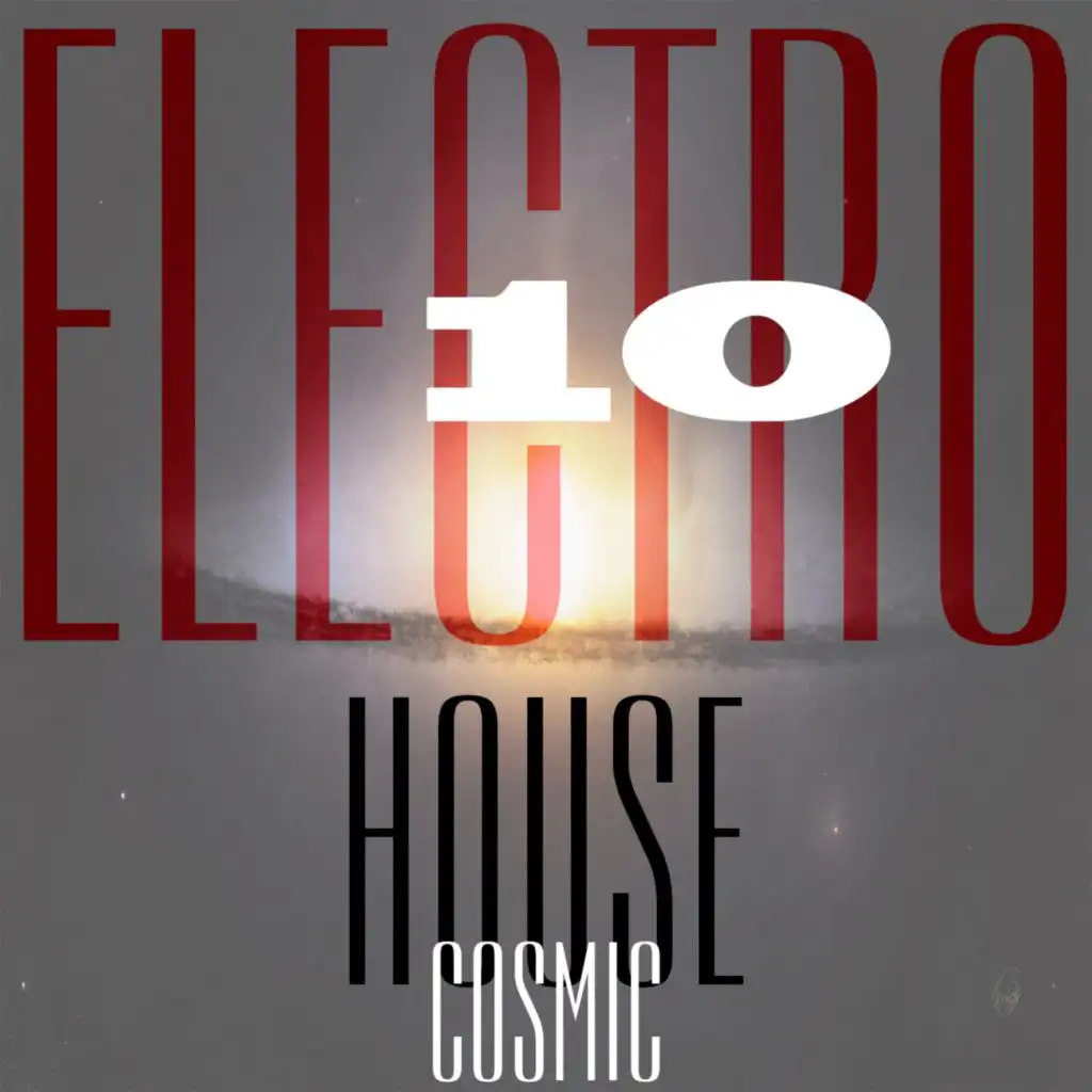 Cosmic Electro House, Vol. 10