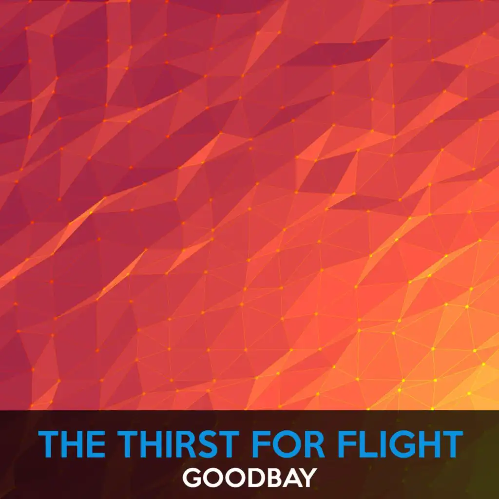 The Thirst For Flight