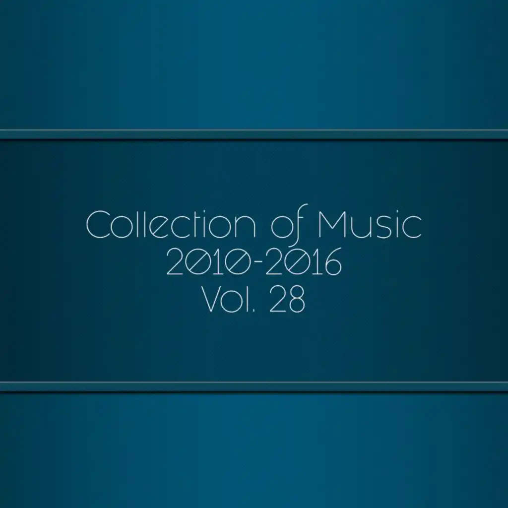 Collection of Music 2010-2016, Vol. 28