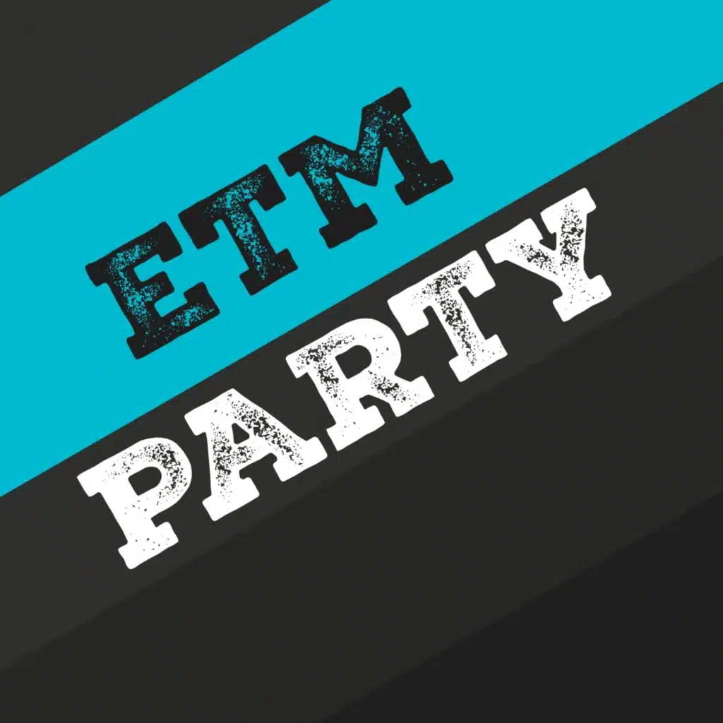 Etm Party