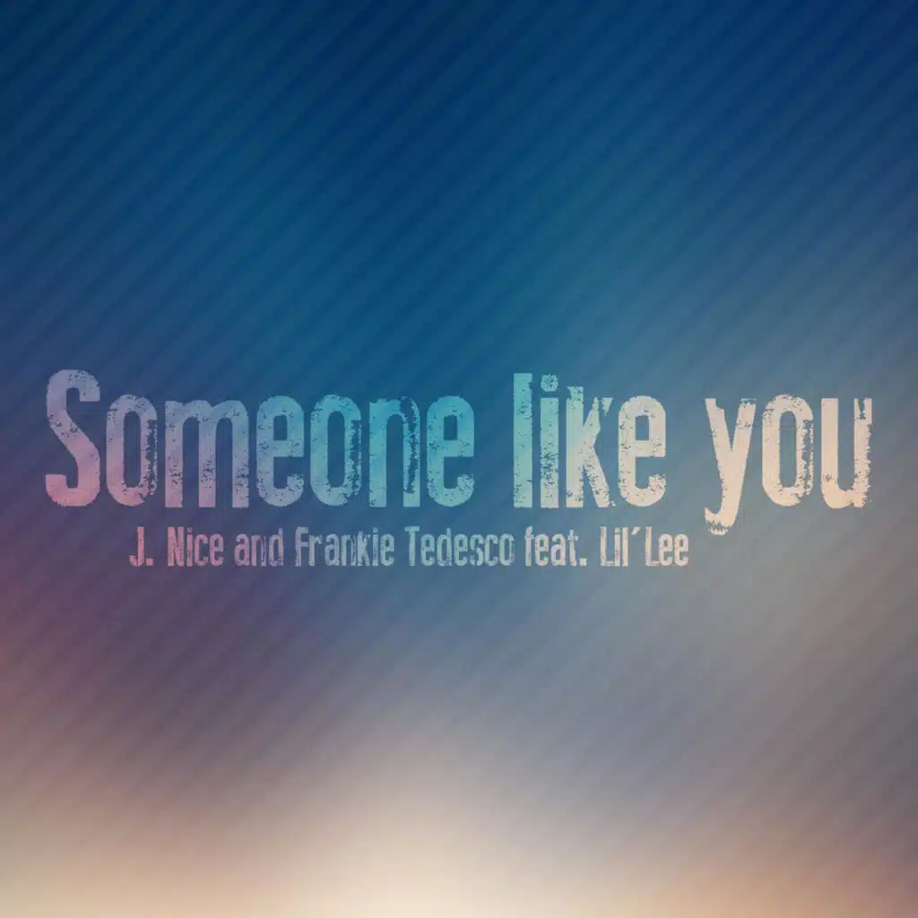 Someone Like You (Extended Mix) [feat. Lil'lee]