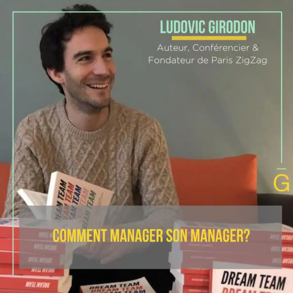 Tips #13- Comment manager son manager?- Ludovic Girodon 