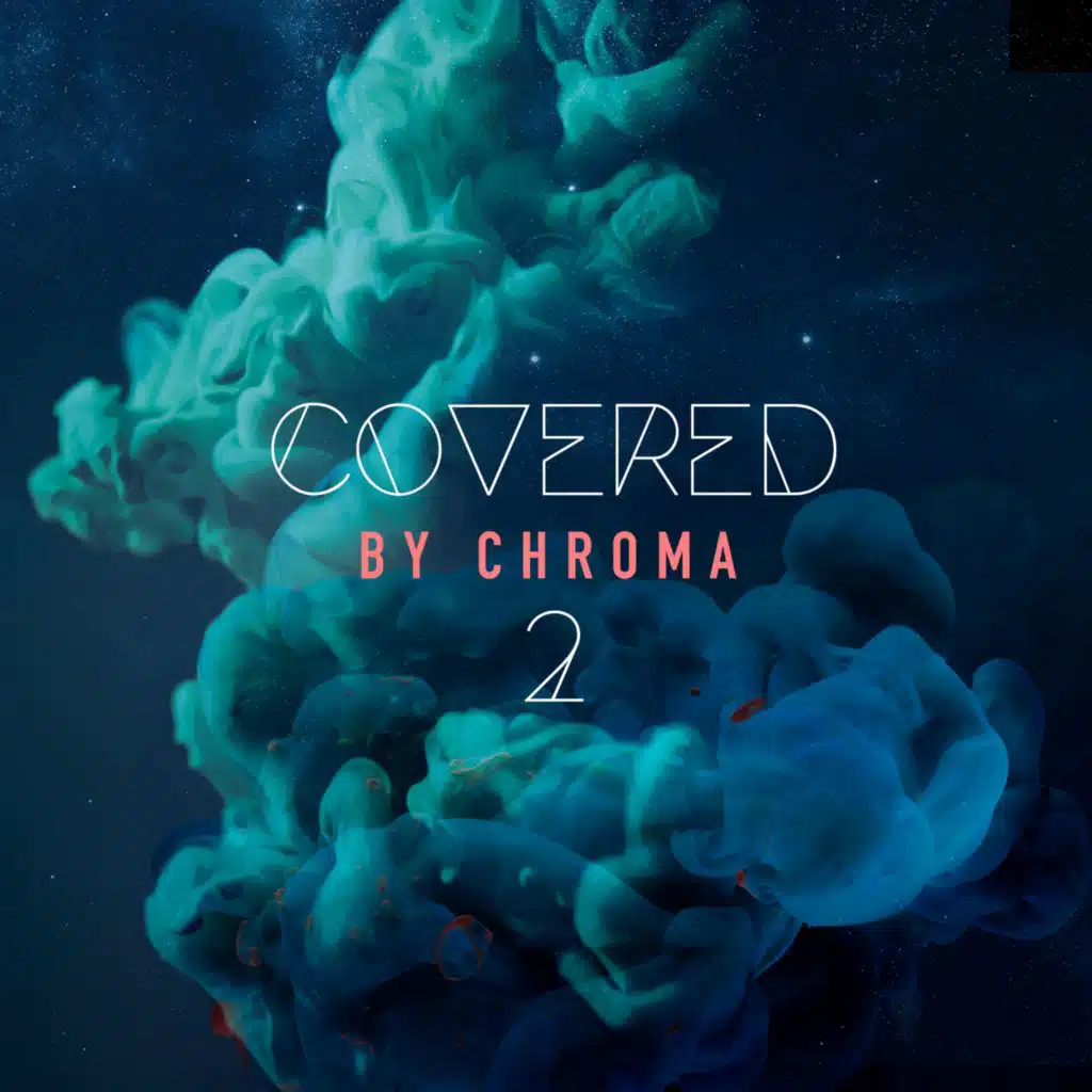 Covered by Chroma 2