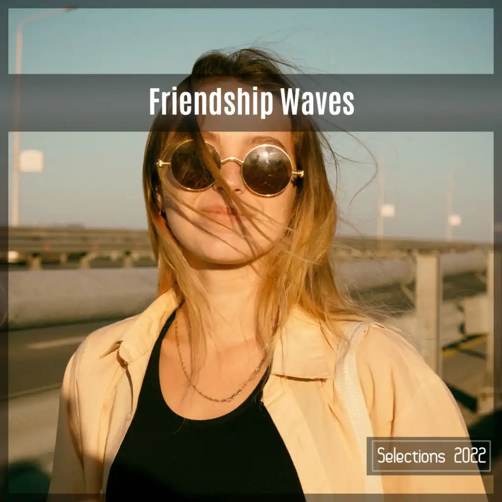 Friendship Waves Selections 2022