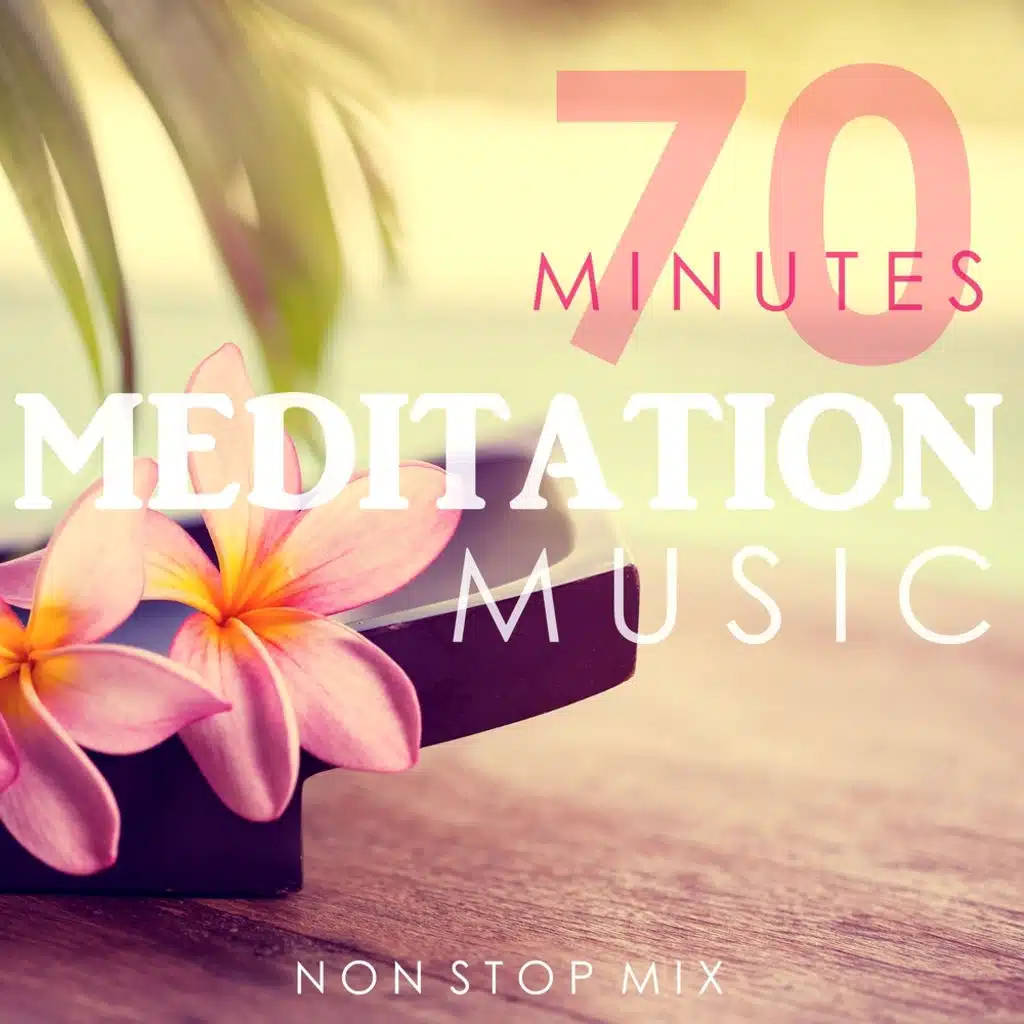 70 Minutes Meditation Music