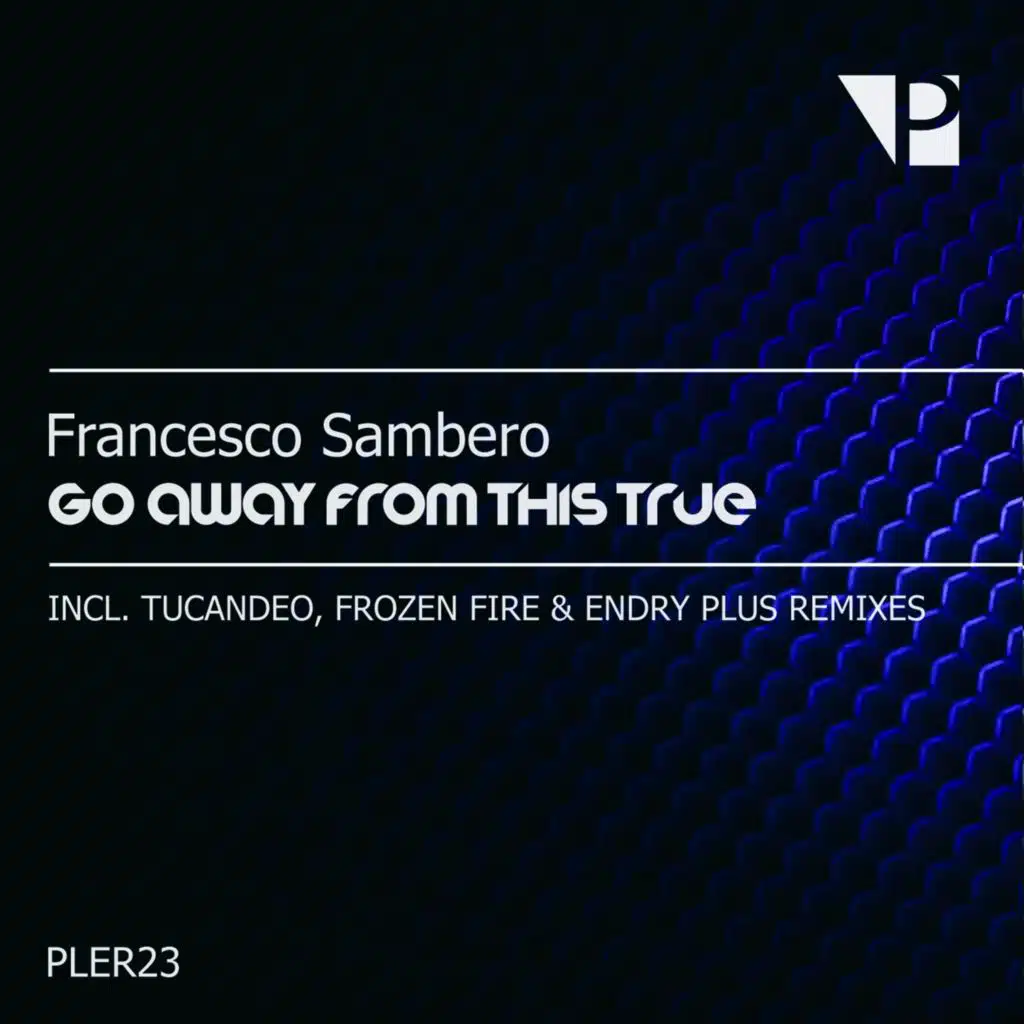 Go Away from This True (Tucandeo Remix)