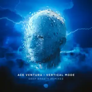 Ace Ventura & Vertical Mode