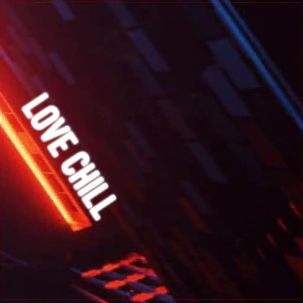 Love CHILL