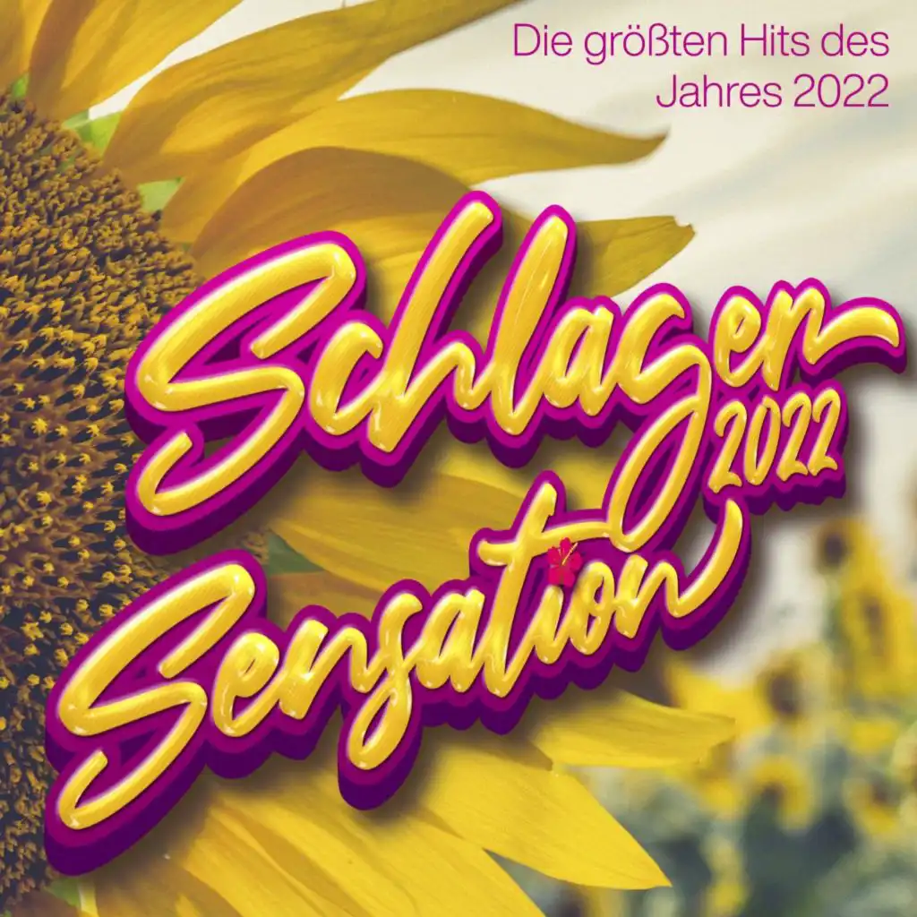 Schlager Sensation 2022 - Die größten Hits des Jahres