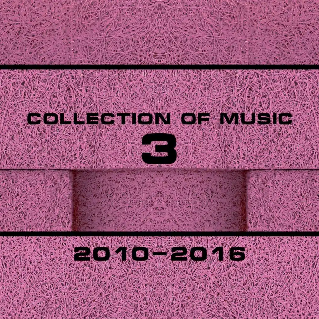 Collection of Music 2010-2016, Vol. 3