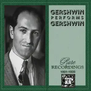 The Man I Love (from "Music by Gershwin" Radio Program, February 19, 1934)
