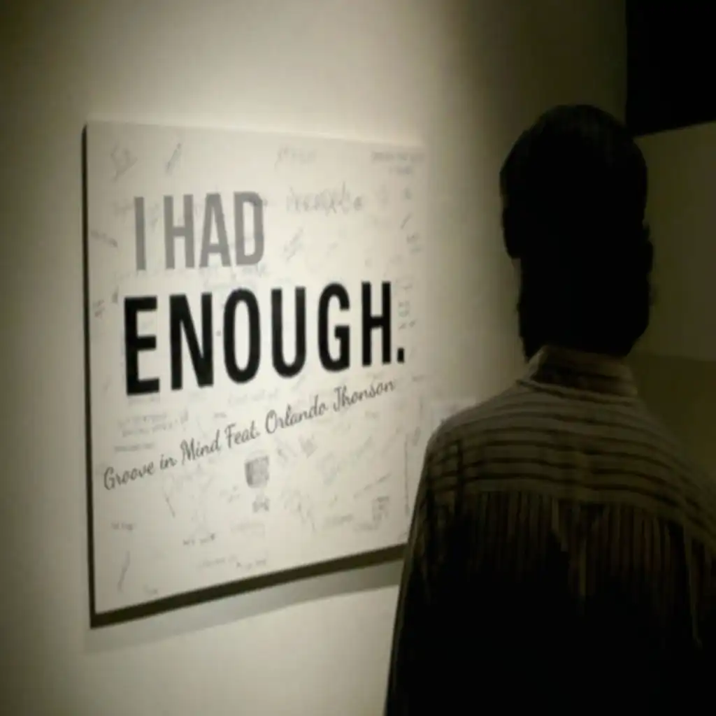 I Had Enough (feat. Orlando Johnson)