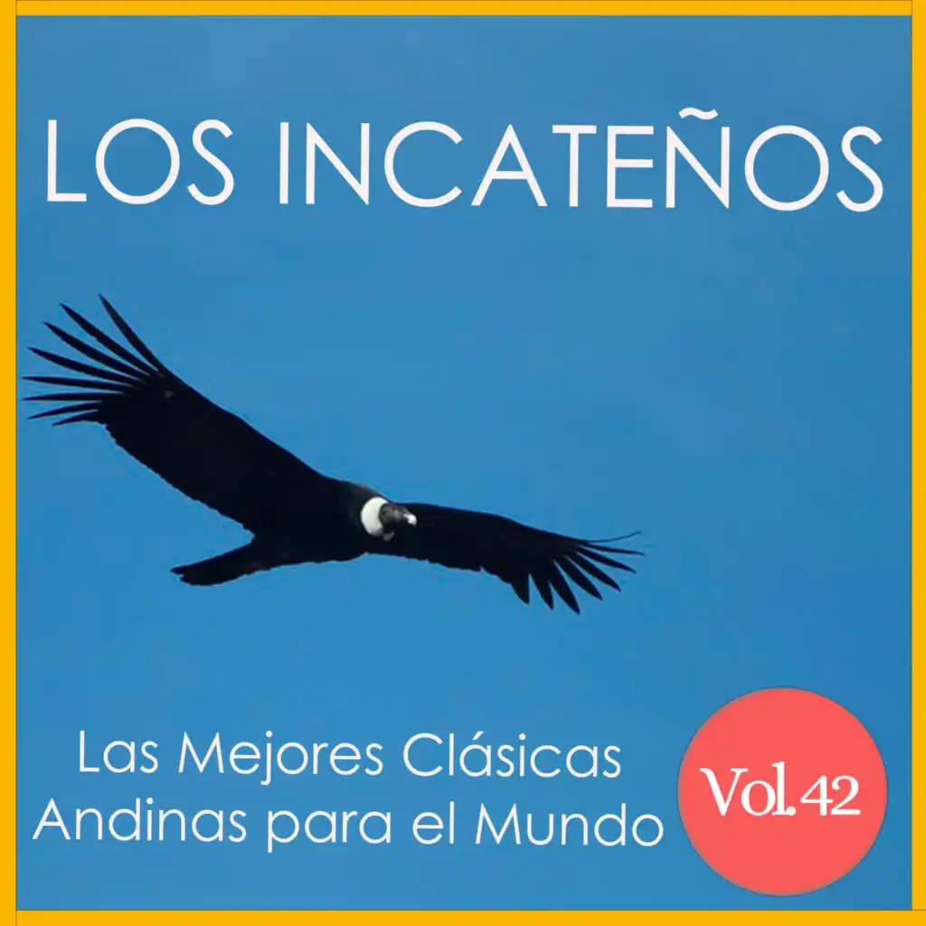 Las Mejores Clásicas Andinas para el Mundo, Vol. 42