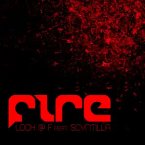 Fire (Look @ F Remix) [feat. Scyntilla]