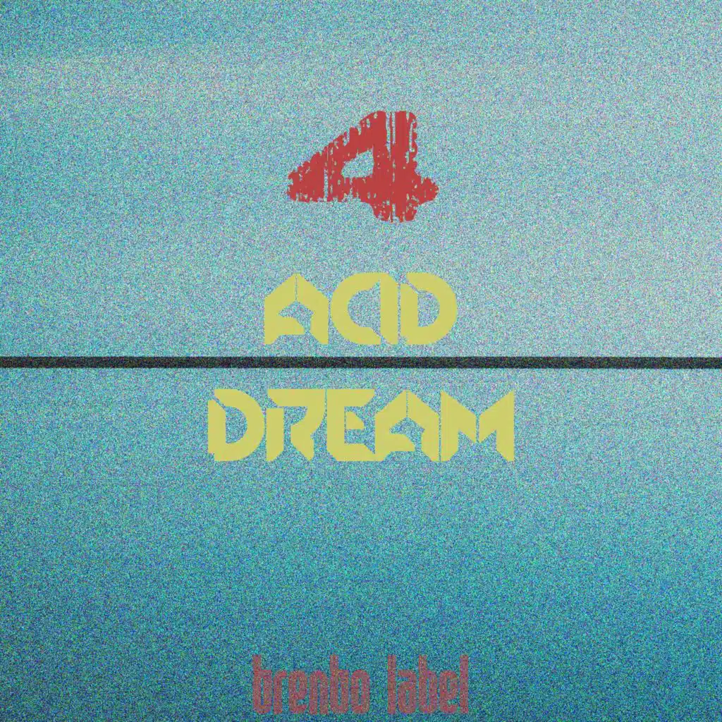 Acid Dream, Vol. 4