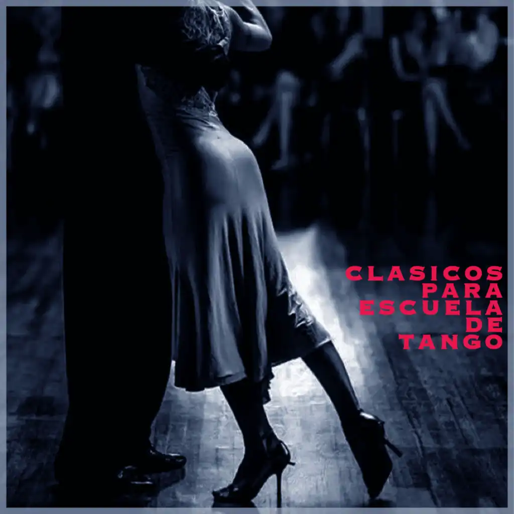 Clasicos Para Escuela De Tangos - Classic Tangos For Dance School