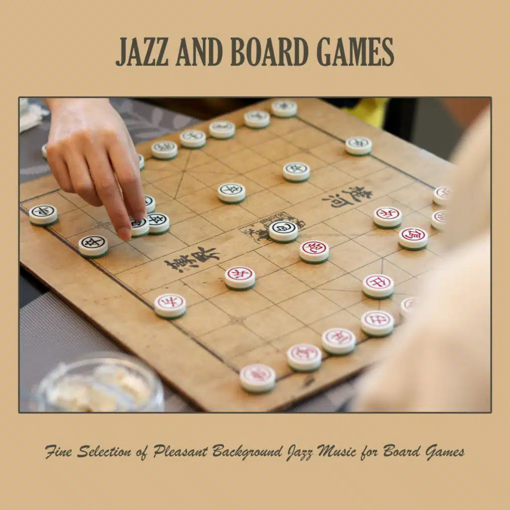 Jazz and Board Games: Fine Selection of Pleasant Background Jazz Music for Board Games