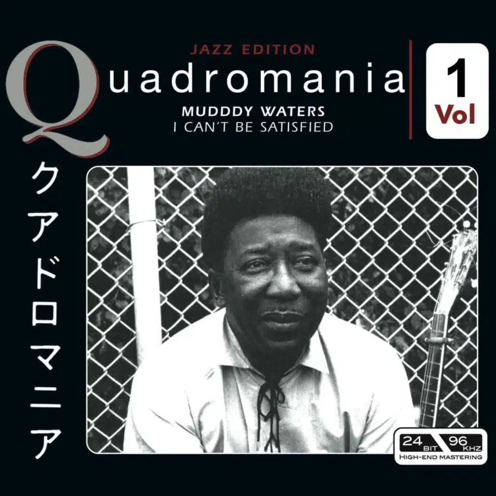 I Can't Be Satisfied Vol 1