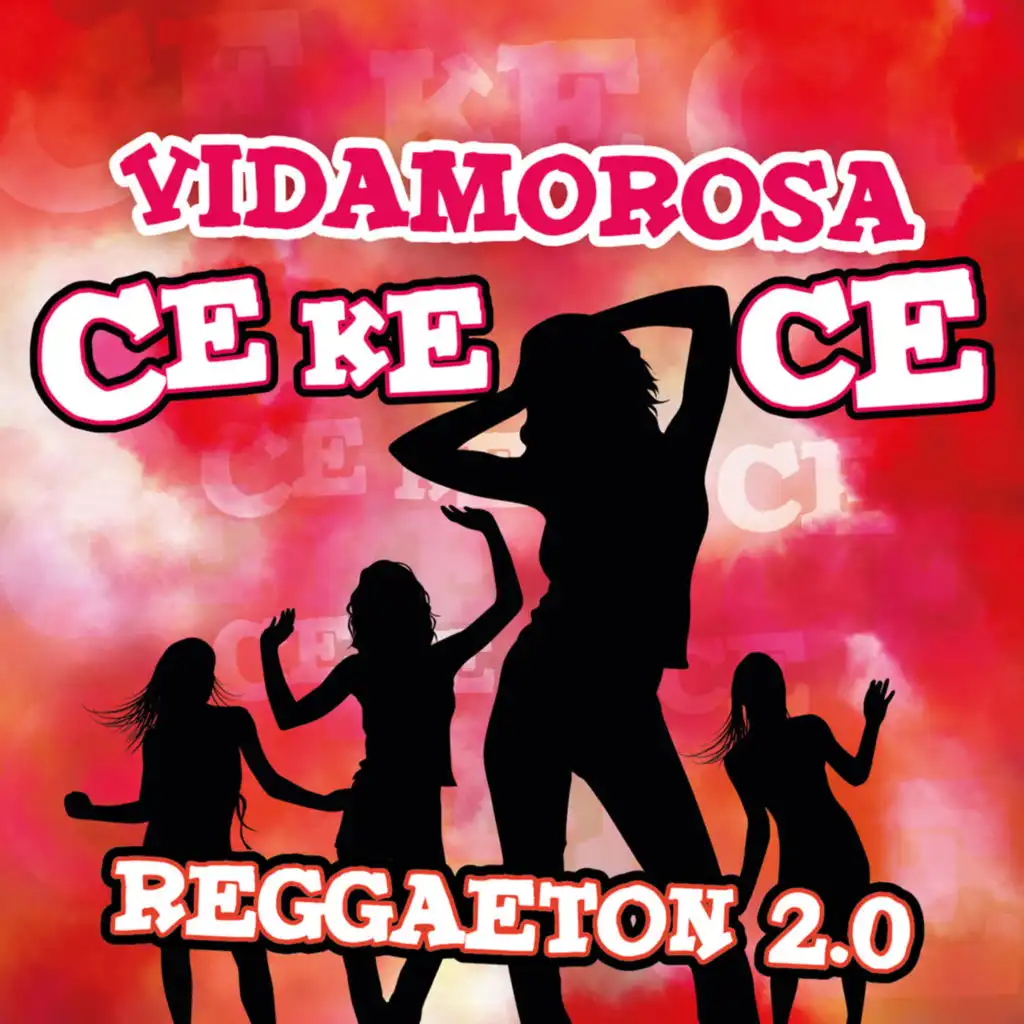 Ce Ke Ce (Reggaeton 2.0)