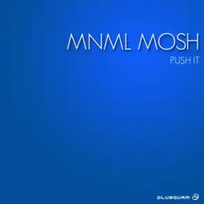 Mnml Mosh