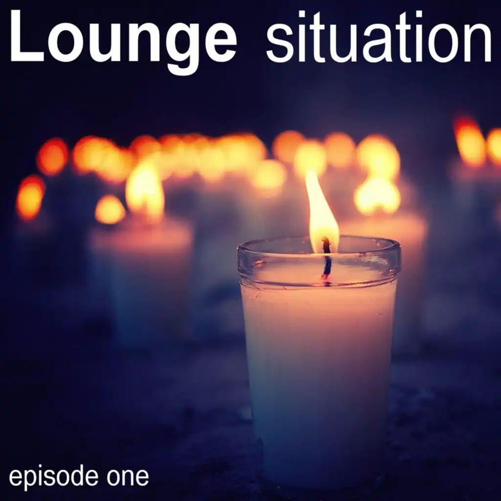 Lounge Situation Episode One